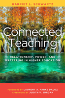 Connected Teaching: Relationships, Power, and Mattering in Higher Education 1620366371 Book Cover