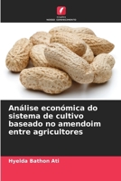 Análise económica do sistema de cultivo baseado no amendoim entre agricultores (Portuguese Edition) 6209015832 Book Cover