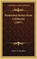Perforated Stones From California 0548597383 Book Cover