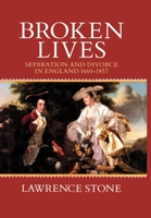 Broken Lives: Separation and Divorce in England, 1660-1857 0198202547 Book Cover