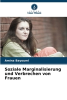 Soziale Marginalisierung und Verbrechen von Frauen (German Edition) 6207656261 Book Cover