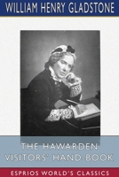 The Hawarden Visitors' Hand-Book (Esprios Classics) 1034303325 Book Cover