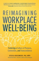 Reimagining Workplace Well-being: Fostering a Culture of Purpose, Connection, and Transcendence 1951692195 Book Cover