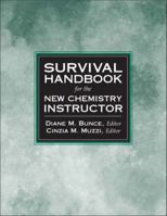 Survival Handbook for the New Chemistry Instructor (Educational Innovation Series) 0131433709 Book Cover