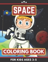 Space Coloring Book For Kids Ages 3-5: Austronauts, planets, rockets, solar system Coloring Book. Great Gift for Boys, Girls, Toddlers, Preschoolers, Kids 3-8. Unique Big Coloring Pages B08JB794JL Book Cover