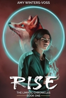 Rise: The Liminal Chronicles 1736672010 Book Cover
