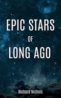 Epic Stars of Long Ago 1662850433 Book Cover