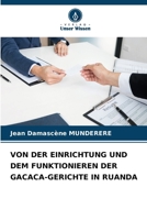 Von Der Einrichtung Und Dem Funktionieren Der Gacaca-Gerichte in Ruanda (German Edition) 6209493521 Book Cover
