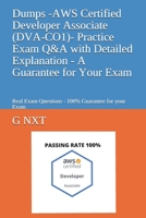Dumps - AWS Certified Associate Developer - Practice Exam Q&A with Detailed Explanation - A Guarantee for Your Exam B08BDWYP29 Book Cover
