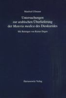 Untersuchungen Zur Arabischen Uberlieferung Der 'Materia Medica' Des Dioskurides: Mit Beitragen Von Rainer Degen 3447060573 Book Cover