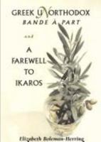 Greek Unorthodox: Bande a Part; And, a Farewell to Ikaros 1932455108 Book Cover