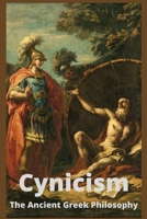 Cynicism: The Ancient Greek Philosophy B087L4Q9KJ Book Cover