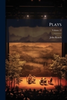 Plays, Volume 12 1274100275 Book Cover