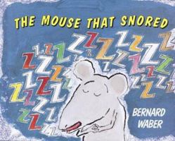 The Mouse That Snored 0618439544 Book Cover