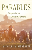 Parables: Simple Stories, Profound Truths B0F22W3YYK Book Cover