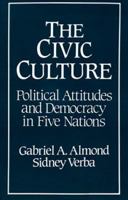 The Civic Culture: Political Attitudes and Democracy in Five Nations, An Analytic Study 0316034932 Book Cover