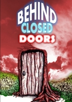 Behind Closed Doors 1291852905 Book Cover