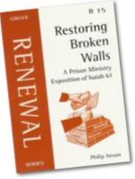 Restoring Broken Walls: A Prison Ministry Exposition of Isaiah 61 185174553X Book Cover