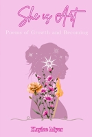 She is Art: Poems of Growth and Becoming B0G817Y4SL Book Cover