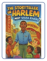 The Storyteller in Harlem: Meet Voza Rivers B0G6334XPB Book Cover