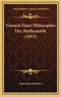 Versuch Einer Philosophie Der Mathematik (1853) 116075733X Book Cover
