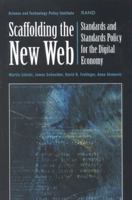 Scaffolding the New Web: Standards and Standards Policy for the Digital Economy 0833028588 Book Cover