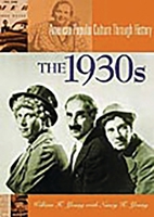 The 1930s (American Popular Culture Through History) 0313316023 Book Cover