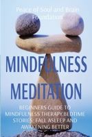 MINDFULNESS MEDITATION (color version): Beginners Guide to Mindfulness Therapy.Bedtime Stories.Fall Asleep and Awakening Better 1801648131 Book Cover