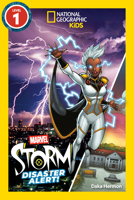 National Geographic Kids Readers: Marvel's Storm: Disaster Alert! (Level 1) 1426378246 Book Cover