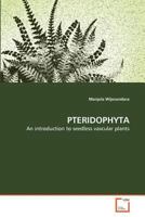 Pteridophyta: An introduction to seedless vascular plants 3639372069 Book Cover