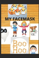 My Face Mask Boo Hoo B08KQVY7HL Book Cover