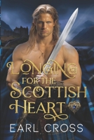 Longing For The Scottish Heart: Book Three Of The Scottish Heart Series B0C87HHRTD Book Cover