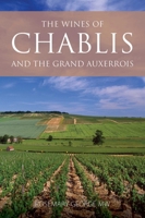 The Wines of Chablis and the Grand Auxerrois 1913141675 Book Cover