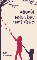 Millennial Disquietude: Short Stories B08H53RQFR Book Cover