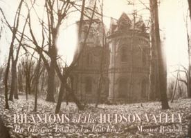 Phantoms of the Hudson Valley: The Glorious Estates of a Lost Eden 0879516178 Book Cover