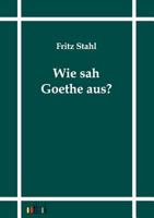 Wie sah Goethe aus? 3111114074 Book Cover