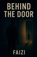 Behind The Door B0FFKV9HTY Book Cover