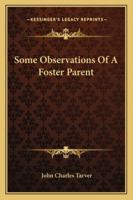 Some Observations of a Foster Parent 1163277428 Book Cover