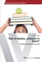 Gut in Mathe, schlecht in Sport 3639459849 Book Cover