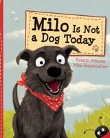 Milo Is Not a Dog Today 080754793X Book Cover