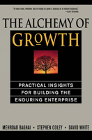 The Alchemy of Growth: Practical Insights for Building the Enduring Enterprise 0738201006 Book Cover