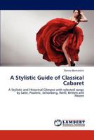 A Stylistic Guide of Classical Cabaret 3847343882 Book Cover