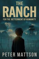 The Ranch: For The Betterment Of Humanity B0GGB73XQS Book Cover
