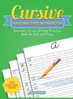 Cursive Handwriting Workbook: Awesome Cursive Writing Practice Book for Kids and Teens - Capital & Lowercase Letters, Words and Sentences with Fun Jokes & Riddles 197935720X Book Cover