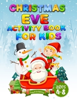 Christmas Coloring Book For Kids: Fun Children's Christmas - 55 Outstanding Christmas Coloring Pages with Santa Claus, Reindeer, Snowmen & More 1716334594 Book Cover