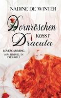 Dornröschen küsst Dracula: Lovescamming - Vom Himmel in Die Hölle B0BS91RNY9 Book Cover