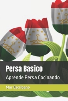 Persa Basico: Aprende Persa Cocinando B0942T8BXQ Book Cover
