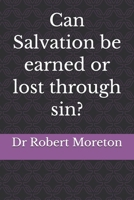 Can Salvation be earned or lost through sin? B0H2HY1BV1 Book Cover