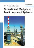 Separation of Multiphase, Multicomponent Systems 3527406123 Book Cover