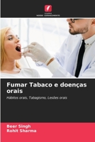 Fumar Tabaco e doenças orais: Hábitos orais, Tabagismo, Lesões orais 6205968746 Book Cover